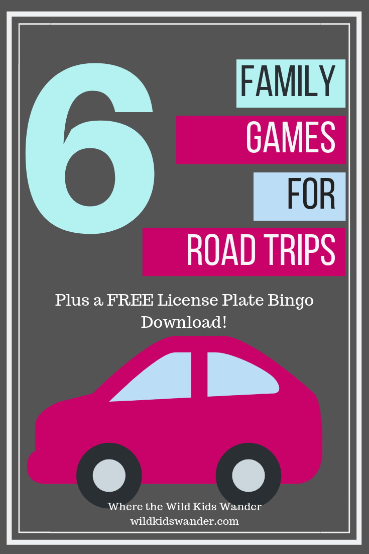 6 Kid Friendly Games To Play In The Car Where The Wild Kids Wander A Family Travel Blog