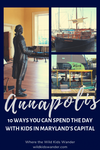 Annapolis, Maryland - We share 10 fun ways you can spend the day in Annapolis with kids - Where the Wild Kids Wander - #familytravel #annapolis #maryland