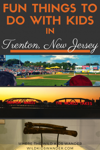 If you are planning a visit to New Jersey, check out these fun things to do in Trenton with kids! From revolutionary history to baseball games, there is something every kid will enjoy. - Where the Wild Kids Wander - #trenton #travelwithkids